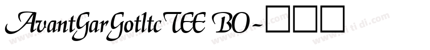 AvantGarGotltcTEE BO字体转换